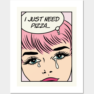 Retro Pop Art Comic Girl Crying Sad Pink Hair - I Just Need Pizza... Posters and Art